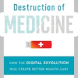 Hp 20059 20111205120136 Enprnprn West Wireless Health Institute The Creative Destruction Of Medicine 90 1323086496 Mr