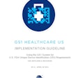 New industry resource guides healthcare suppliers and providers in using GS1 standards in the context of recent regulation.