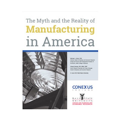 Talk that America’s manufacturing might has severely declined over the last few decades and only low-wage jobs remain is a myth, says a report from Ball State University and Conexus Indiana.