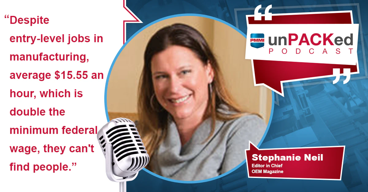 unPACKed with OEM Podcast: Manufacturing Careers Remain Unfilled - Vimarsana News
