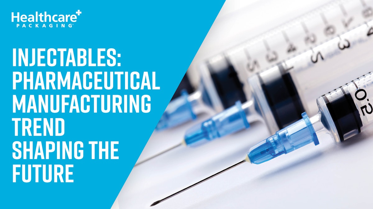 Injectables: Pharmaceutical Manufacturing Trend Shaping the Future ...